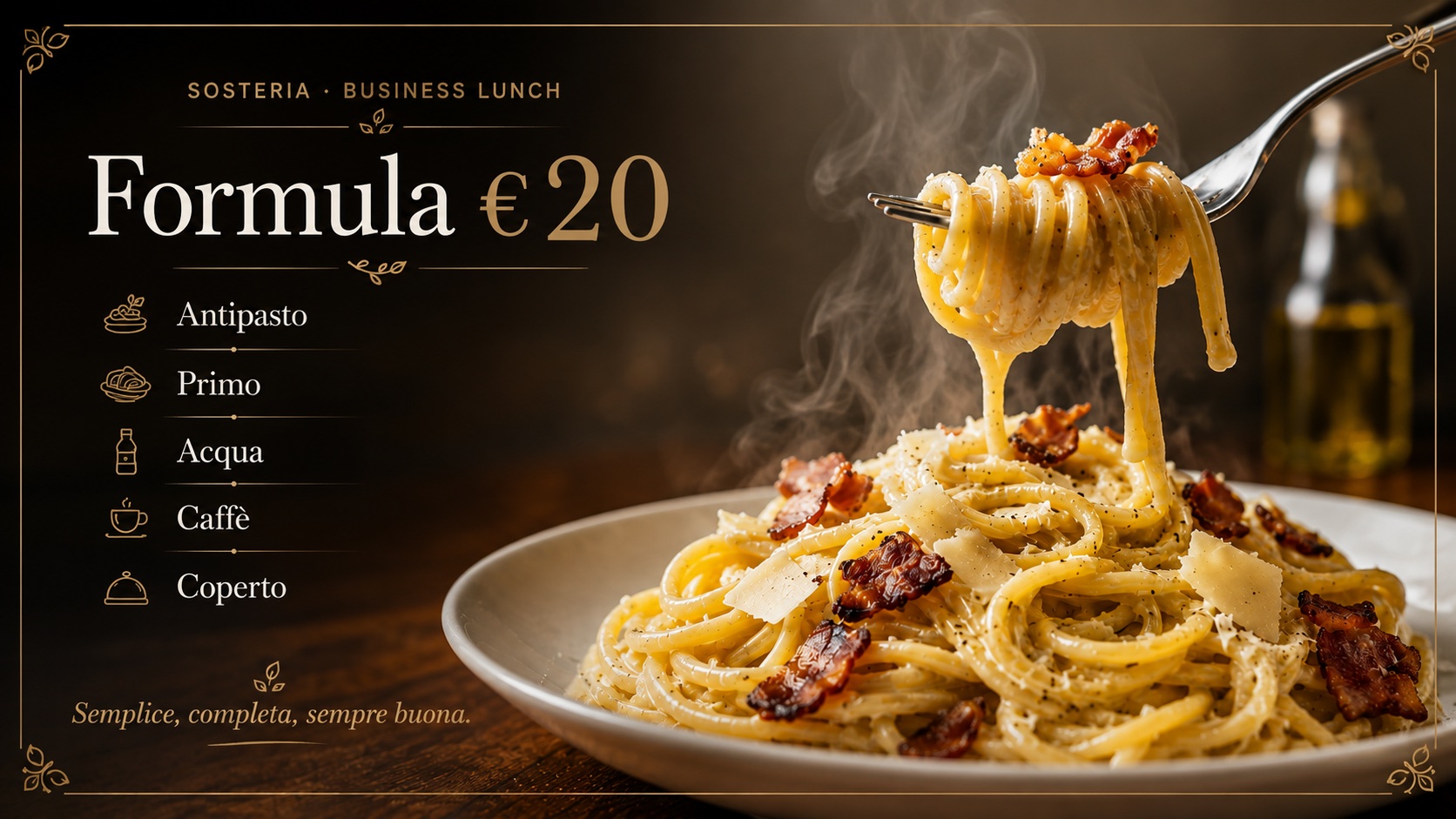 Sosteria Business Lunch Formula 20: antipasto, primo, acqua, caffè e coperto